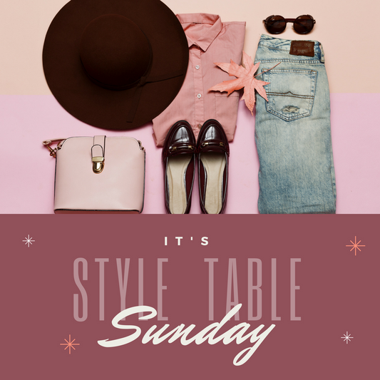 Style Table Sunday - 7/22/18